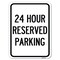 Signmission 24 Hour Reserved Parking Heavy-Gauge Aluminum Rust Proof Parking Sign, 18" x 24", A-1824-24491 A-1824-24491 - alternate 1